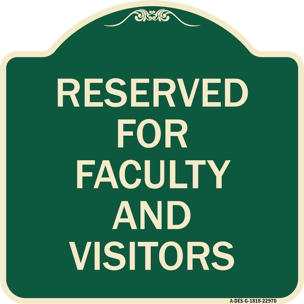 Signmission School Parking Reserved for Faculty and Visitors Heavy-Gauge Aluminum Sign, 18" x 18", G-1818-22970 A-DES-G-1818-22970 - main